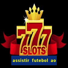 assistir futebol ao vivo rcm